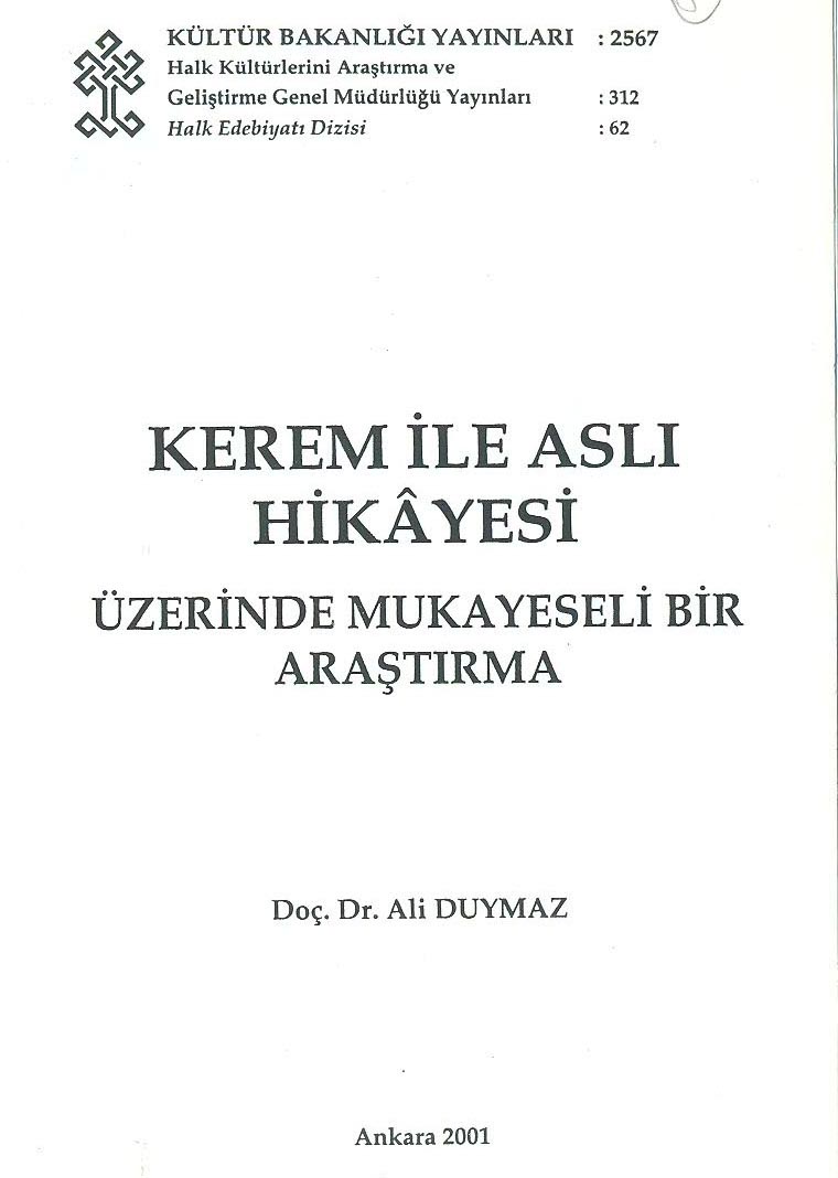 esli ile Kerem  Hikayesi Uzerinde Mukayiseli Bir Arastirma - Ali Duymaz - Ankara-2001 – 413s
